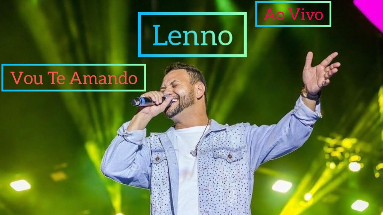 Lenno - Vou Te Amando
