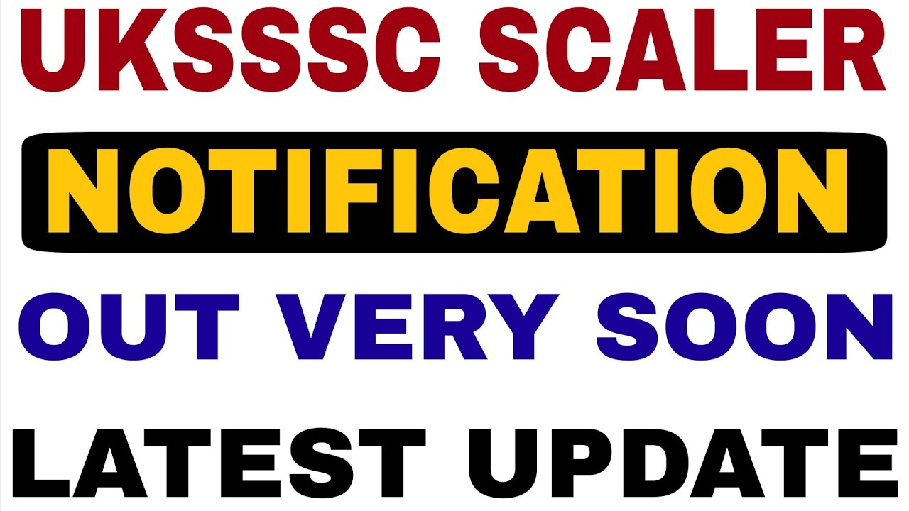 UKSSSC SCALER NOTIFICATION 2026 | UKSSSC SCALER UPCOMING VACANCY | UKSSSC SCALER NEW VACANCY 2026