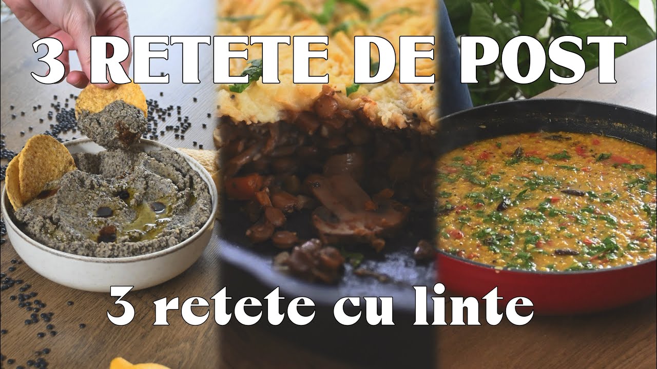 3 retete de post cu linte | 3 idei gustoase | cum gatim lintea?