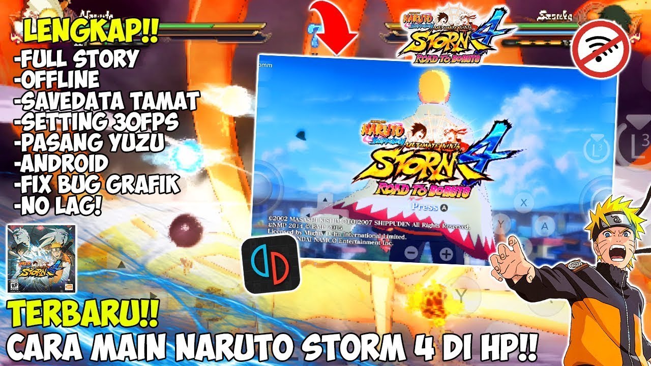 LANCAR BANGET! - LENGKAP!! MAIN GAME NARUTO ULTIMATE NINJA STORM 4 DI HP!! YUZU EMULATOR ANDROID!