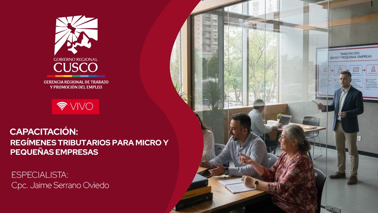 CAPACITACIÓN VIRTUAL: RÉGIMENES TRIBUTARIOS PARA MICRO Y PEQUEÑAS EMPRESAS