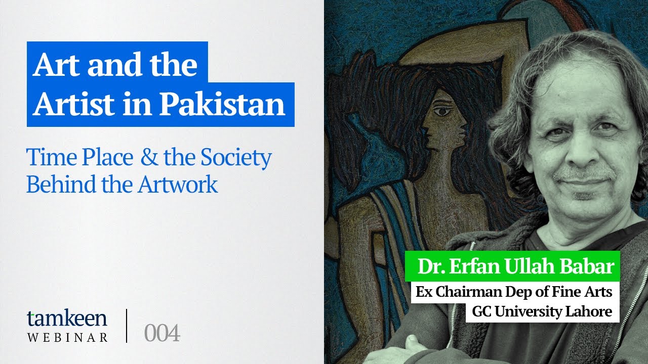Art and the Artist in Pakistan: Time Place & Society Behind the Art Work