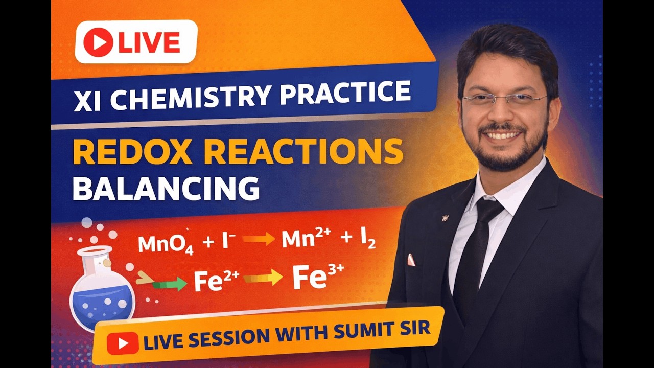 🔴 LIVE | Class 11 Chemistry – Redox Reactions Practice Session | With Sumit Sir