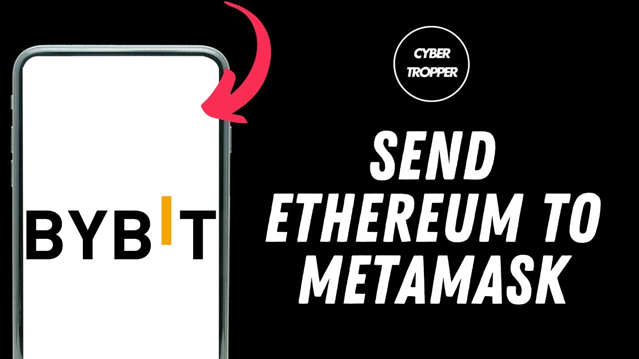 How to Send Ethereum From Bybit to Metamask