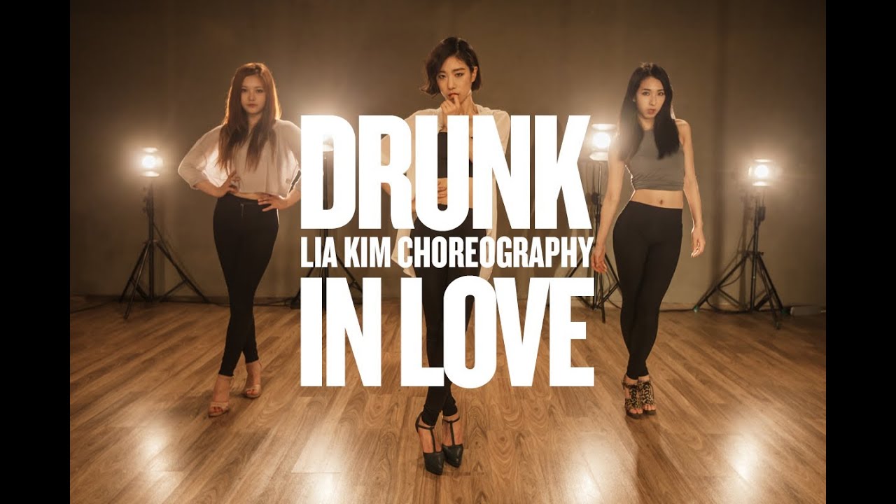 Lia Kim Choreography / Beyonce - Drunk In Love (Feat.Jay Z)
