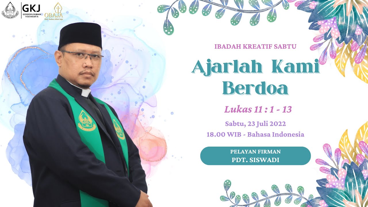 IBADAH KREATIF SABTU, 23 JULI 2022 GKJ GONDOKUSUMAN (Pukul 18:00 WIB - Bahasa Indonesia)