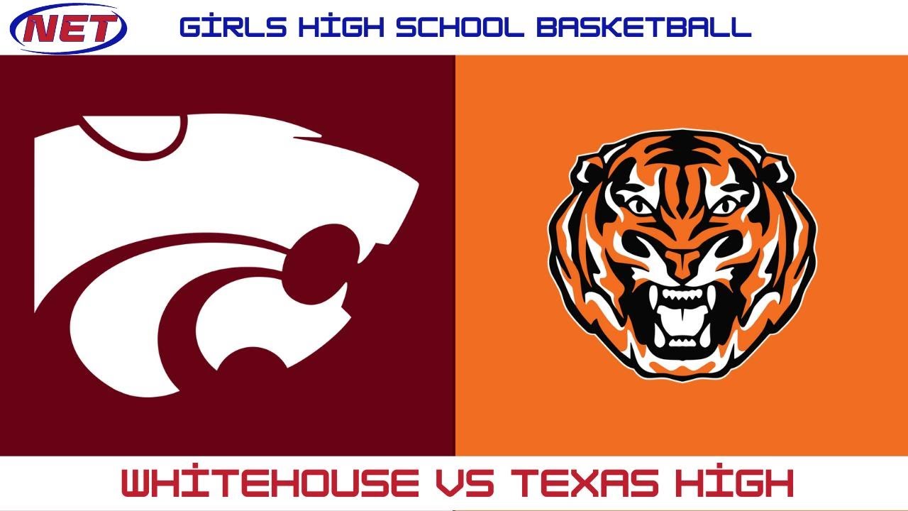 HS Girls Basketball: Whitehouse vs Texas High