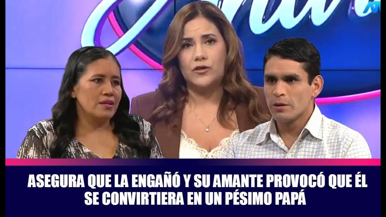 Asegura que la engañó y su amante provocó que él se convirtiera en un pésimo papá
