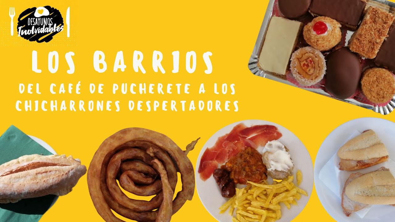 Desayunos inolvidables capítulo 14: Los Barrios: del café de pucherete al chicharrón despertador