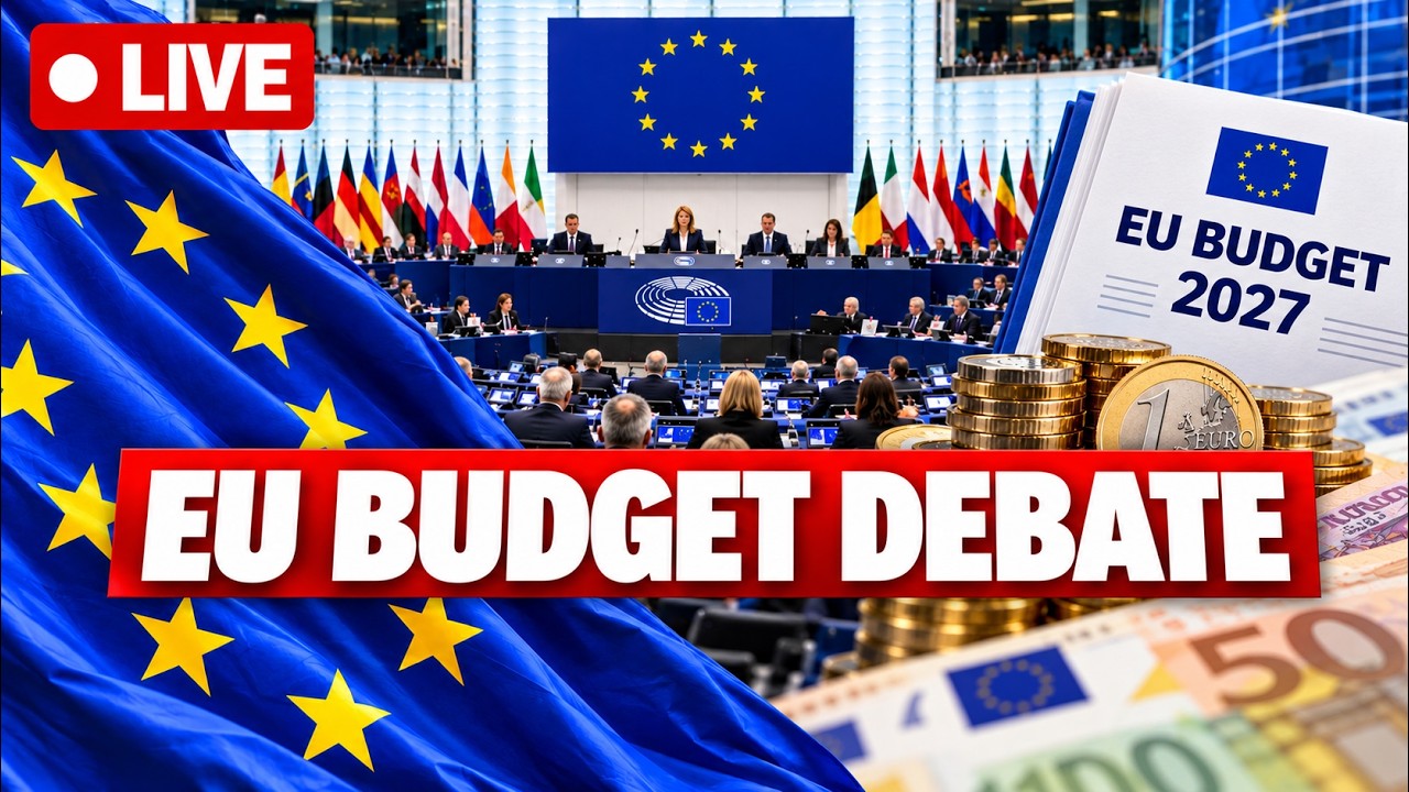 🔴 LIVE: EU Budget 2027 &mdash; MEPs Clash Over Where Europe Should Spend Its Money⚡🔥