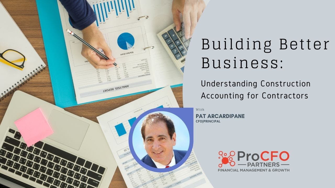 Building Better Business: Understanding Construction Accounting for Contractors