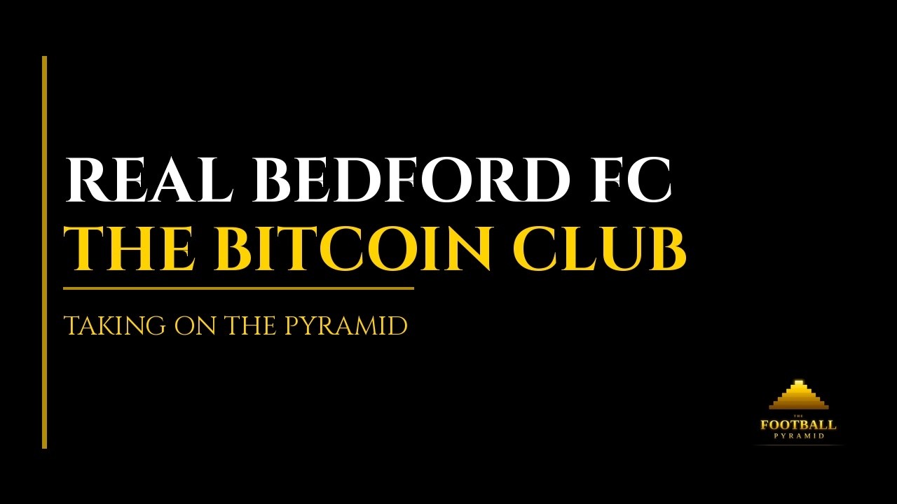 Real Bedford FC: The Bitcoin Football Club Taking on the English Pyramid