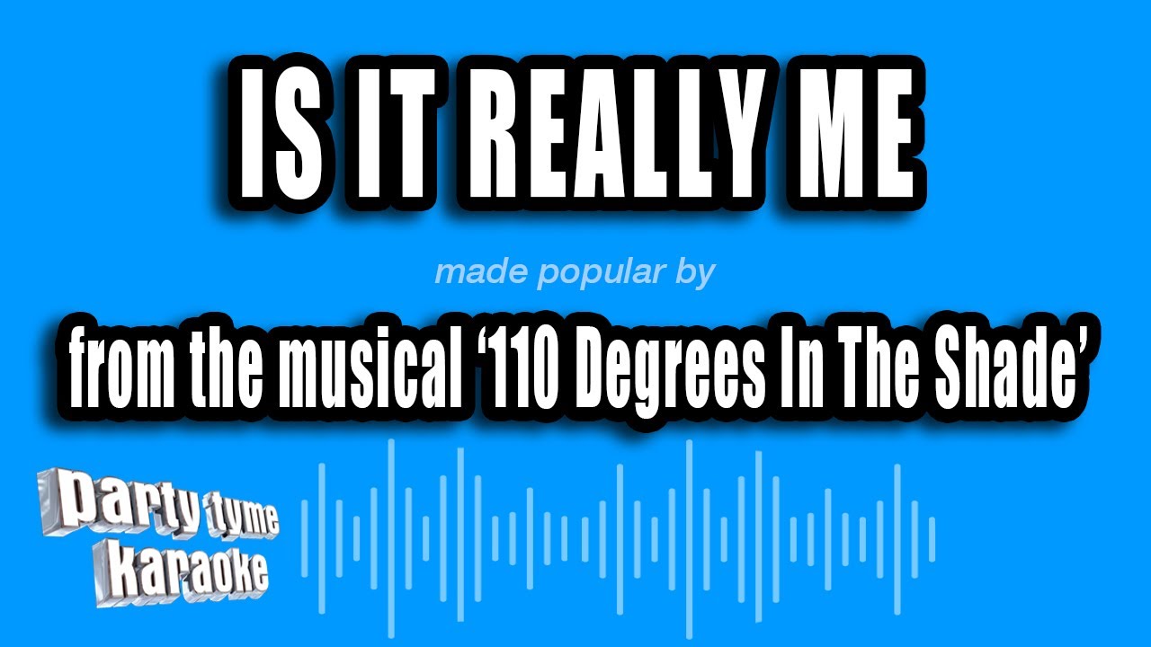 '110 Degrees In The Shade' - Is It Really Me (Karaoke Version)