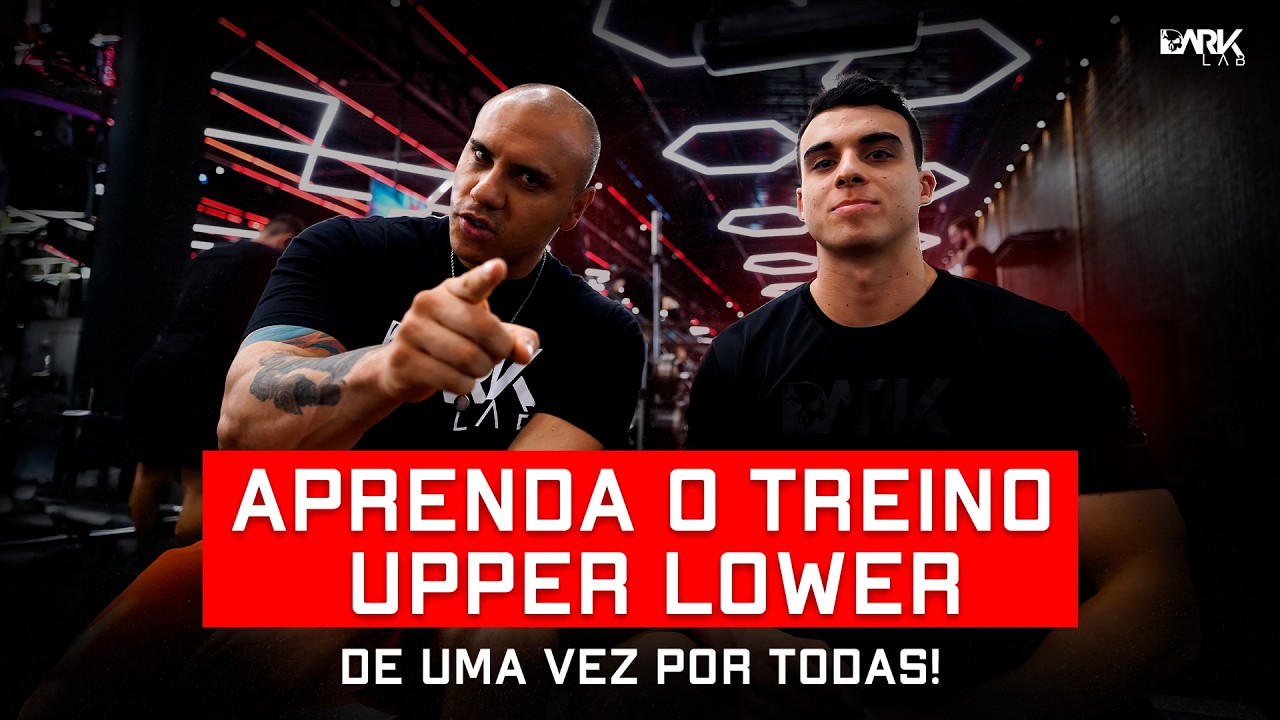GUIA DEFINITIVO DE UPPER LOWER COM CARLÃO PERSONAL E KENAI