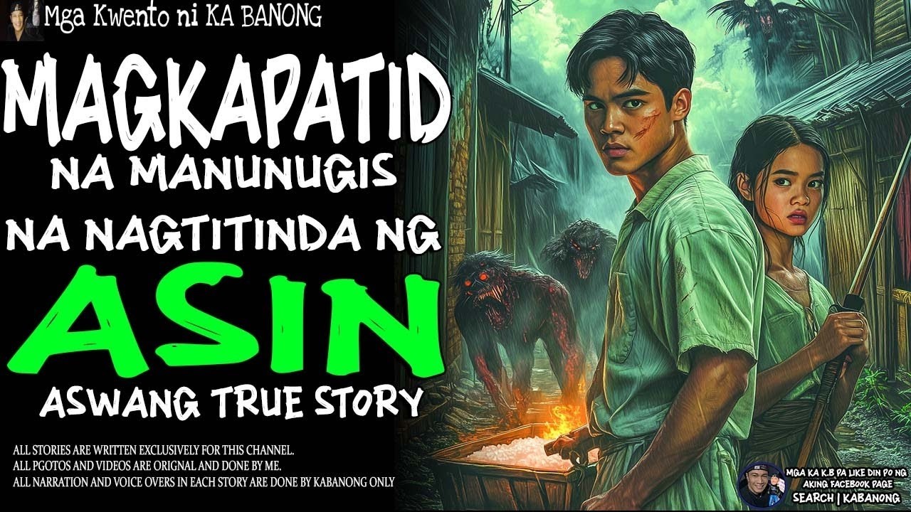 MAGKAPATID NA MANUNUGIS NA NAGTITINDA NG ASIN (Aswang True Story)