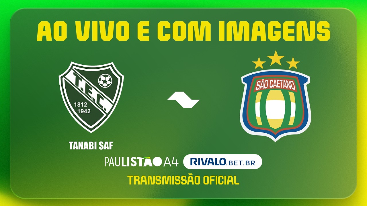 AO VIVO E COM IMAGENS: TANABI X SÃO CAETANO | RODADA 11 | PAULISTÃO A4 RIVALO 2026