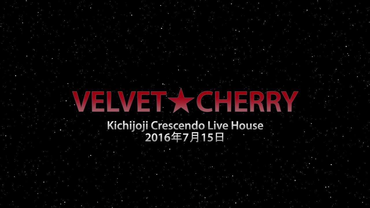 Velvet★Cherry Digest Crescendo Live House - 2016年7月15日