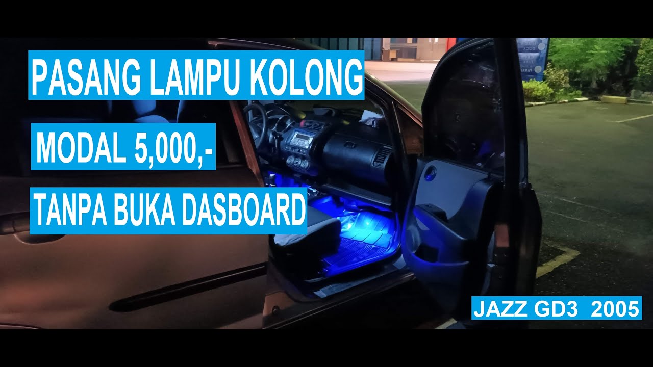Cara cepat pasang lampu kolong mobil honda jazz IDSI, tanpa buka dasboard