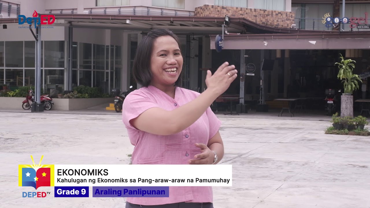 Grade 9  AP Q1 Ep2:   Kahulugan ng Ekonomiks sa Pang Araw-Araw na Pamumuhay