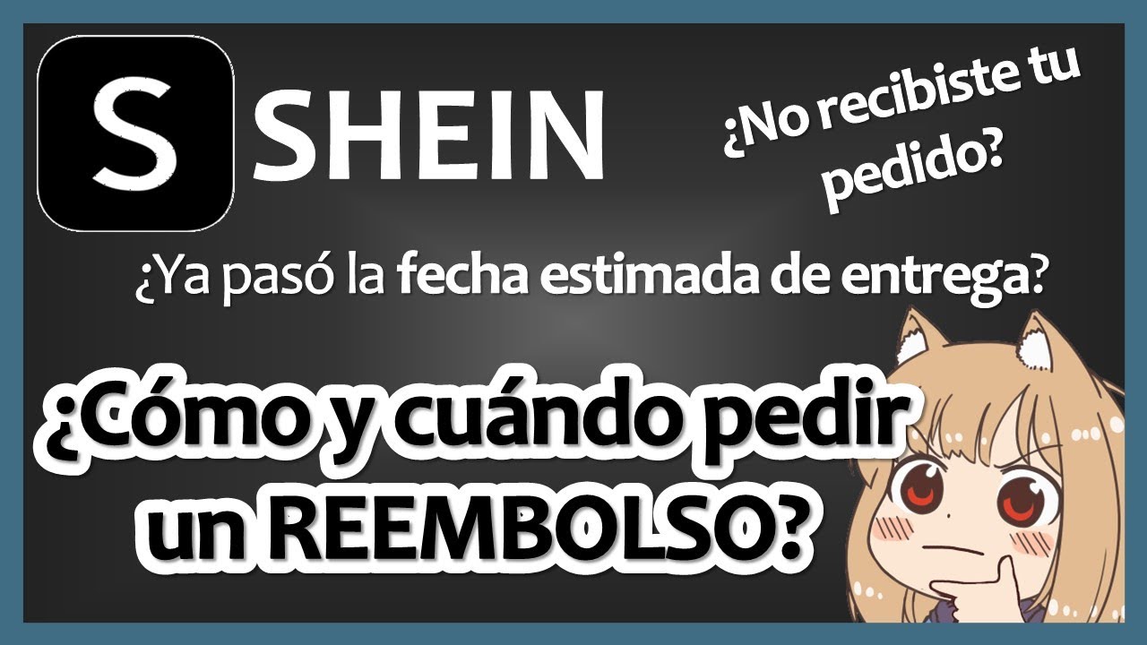 SHEIN ✈️📦 || ¿Cómo y cuándo pedir un REEMBOLSO en caso de NO RECIBIR TU PEDIDO/PAQUETE de SHEIN 😒?