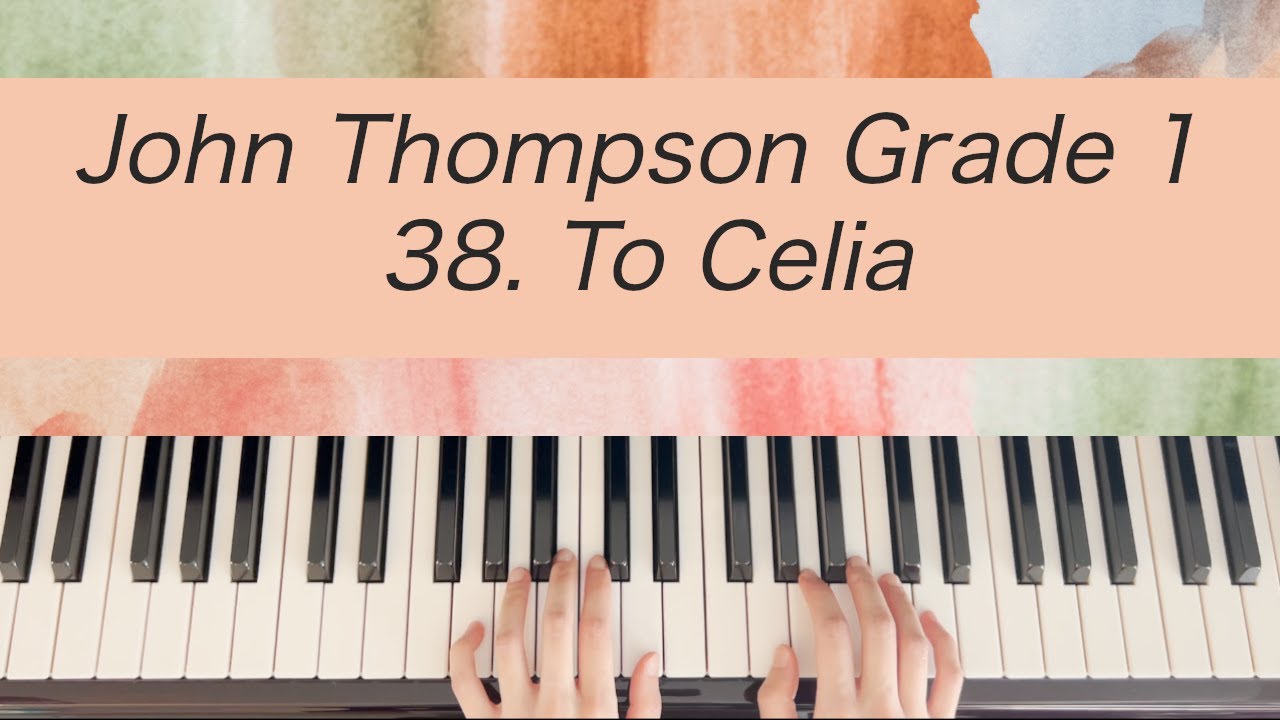 [Piano Tutorial] John Thompson 1st Grade - 38. To Celia