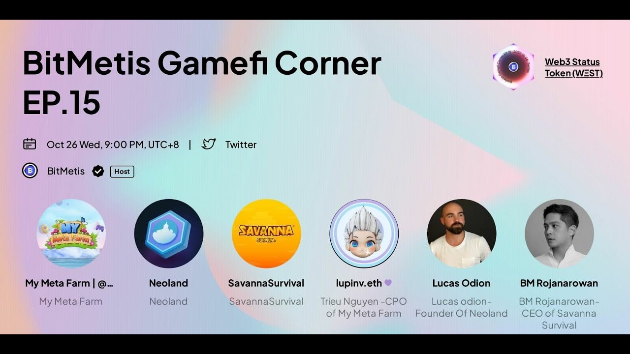 BitMetis GameFi Corner EP15: with My Meta Farm, Neoland, and Savanna Survival