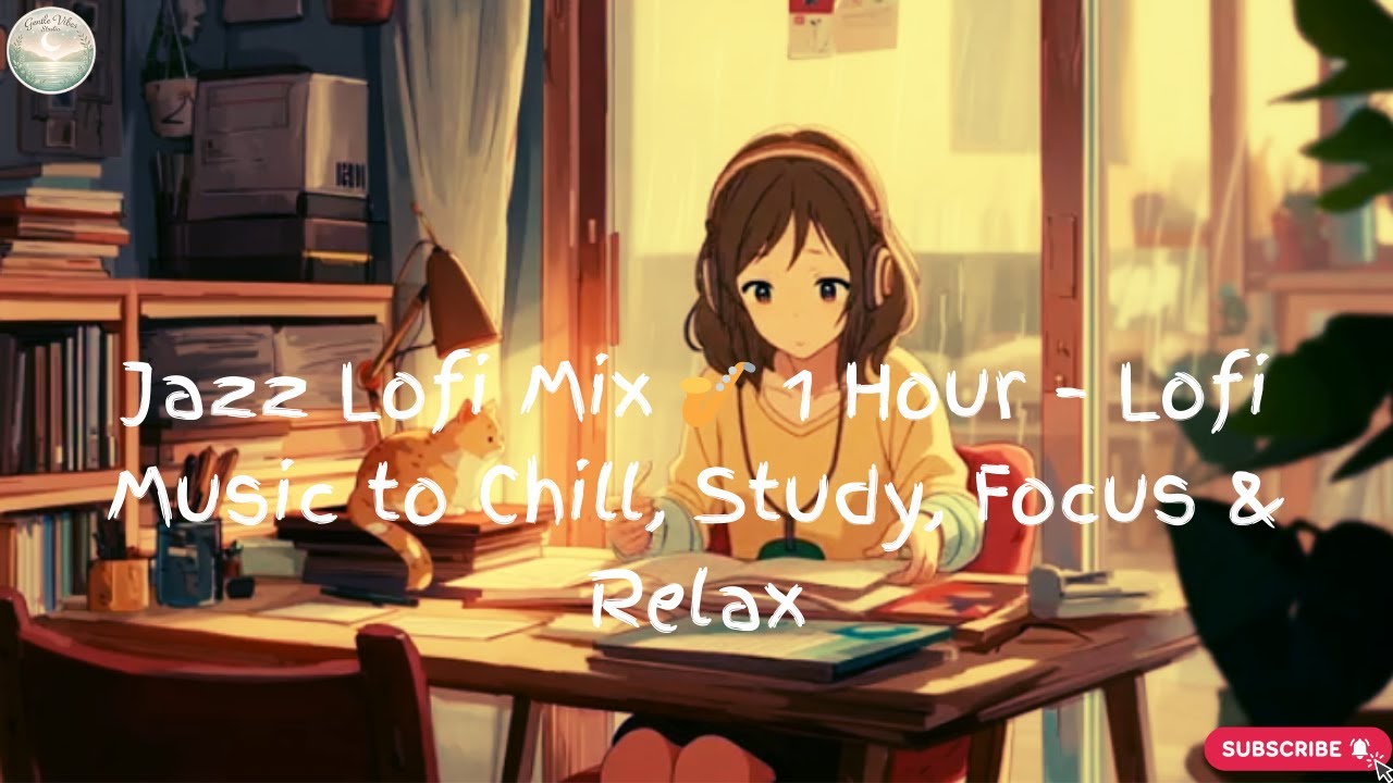 Jazz Lofi Mix 🎷 1 Hour – Lofi Music to Chill, Study, Focus & Relax 
