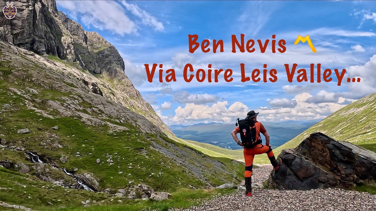 Ben Nevis- Via Coire Leis Valley… 〽️