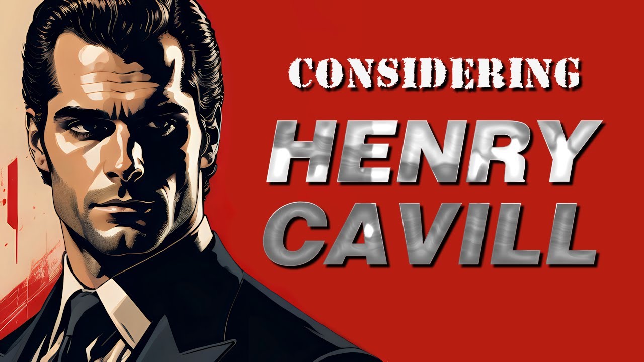 Considering Henry Cavill as James Bond