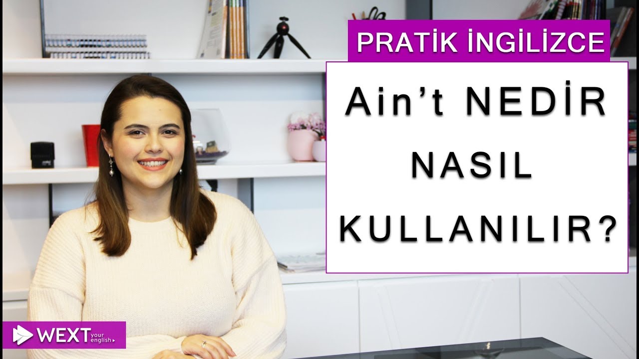 Ain't Nedir Nasıl Kullanılır?
