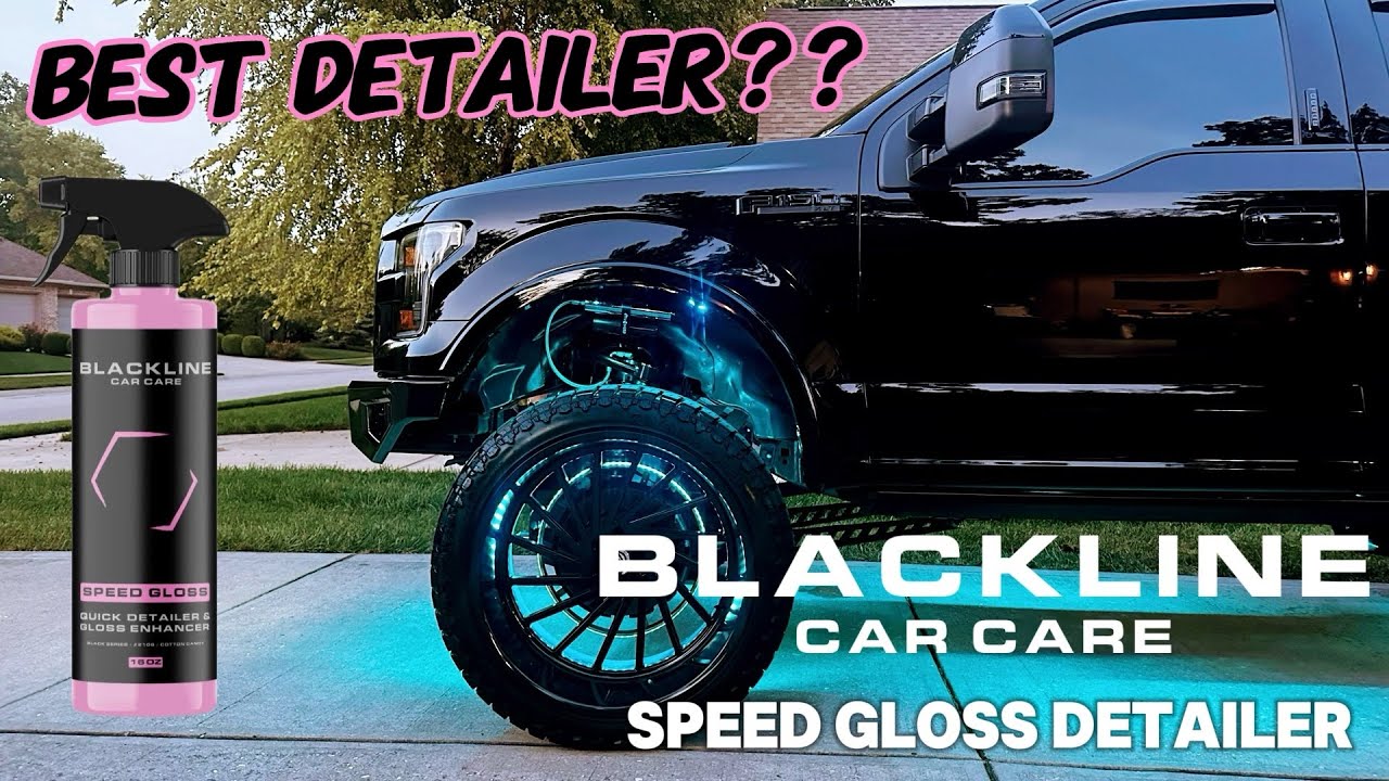 Лучший очиститель для вашего грузовика? Blackline Speed ​​Gloss Quick Detailer