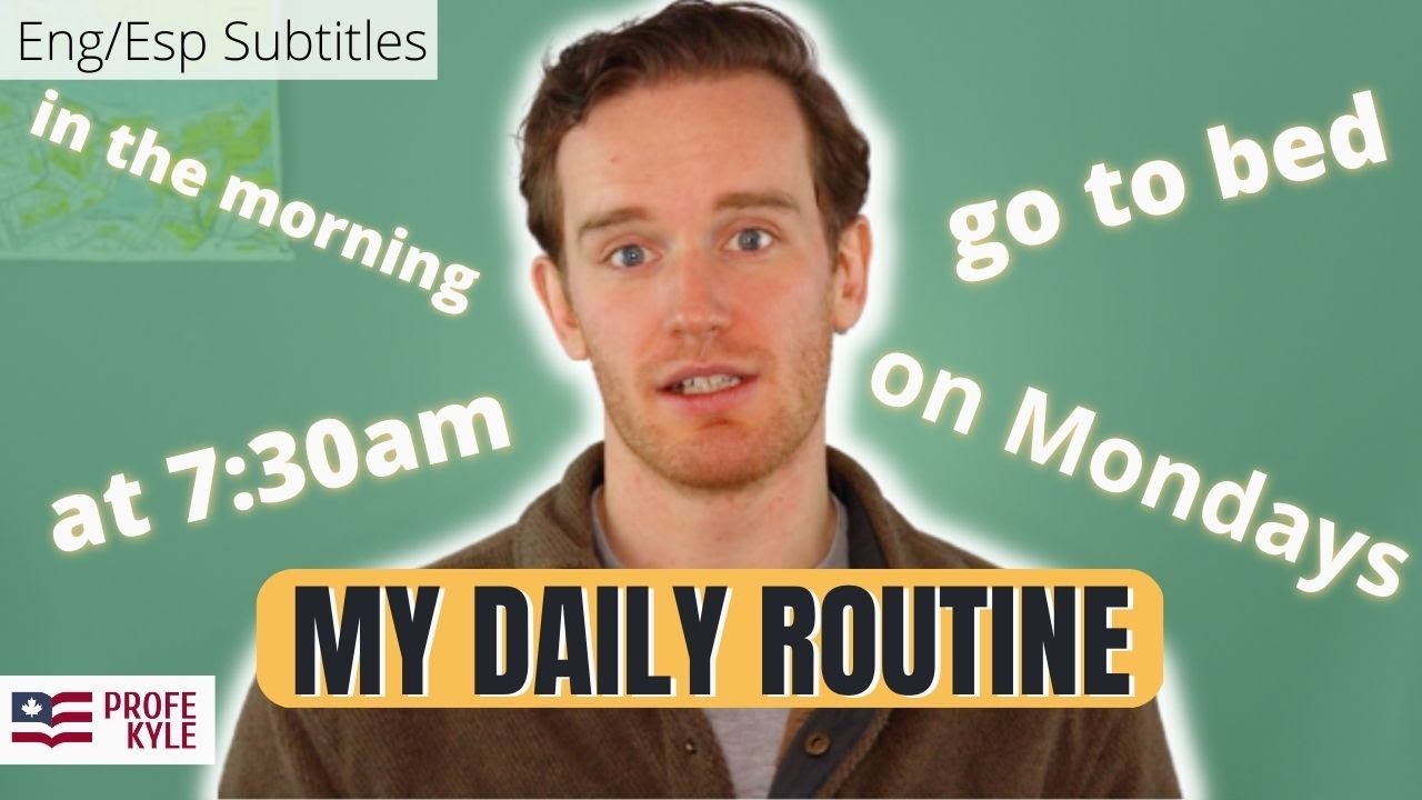 Mi rutina diaria y semanal en ingl&eacute;s (para principiantes) | Profe Kyle