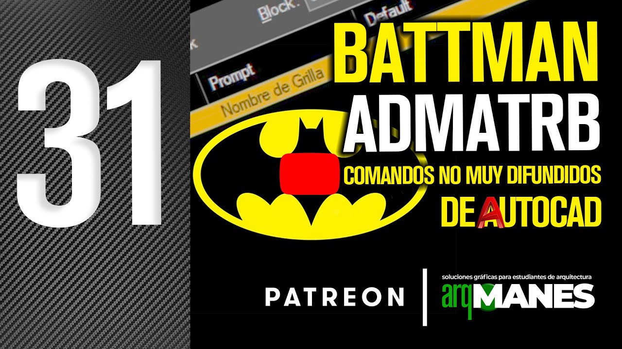 BATTMAN AUTOCAD | Comandos no muy difundidos