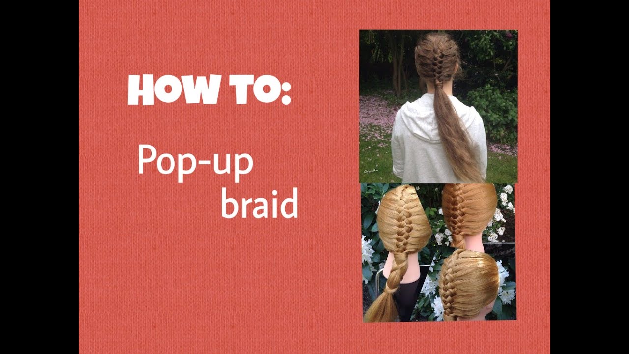 How to create a pop up braid | Yiyayellowhairstyles