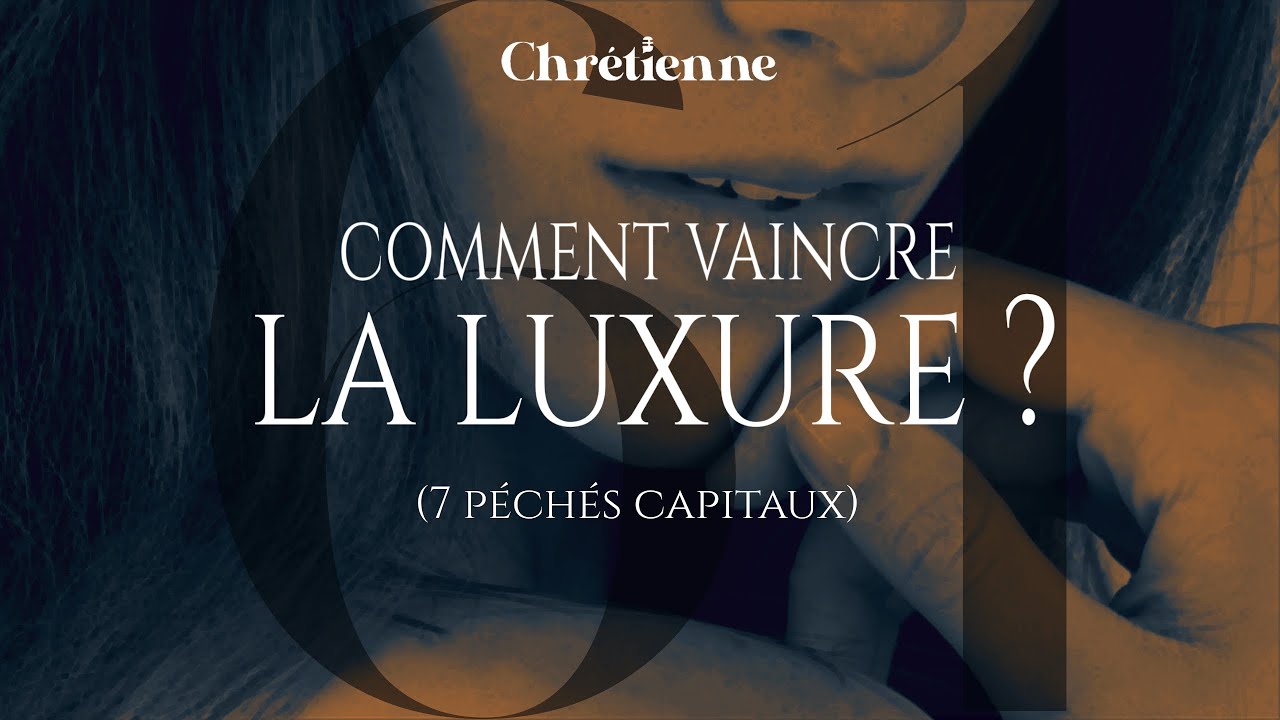 61. Comment vaincre la luxure