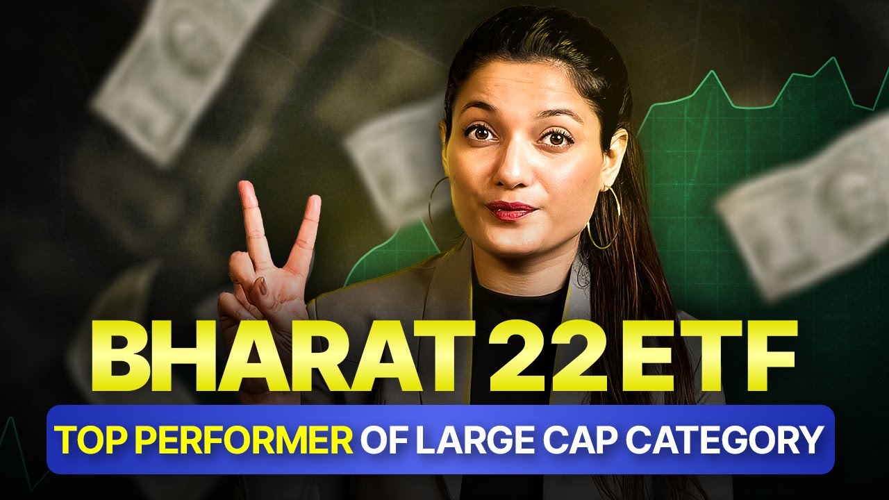What is Bharat 22 ETF? - Explained in Hindi