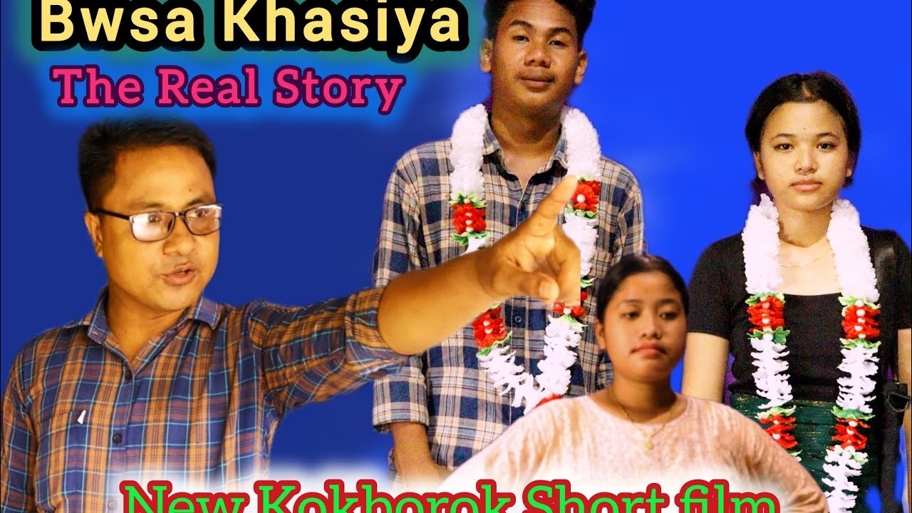 BWSA KHASIYA || The Real Story || New Kokborok Short film ||