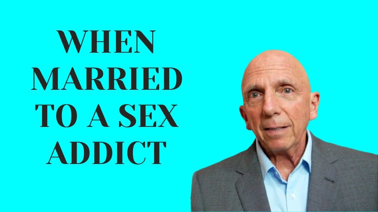 When Married to a Sex Addict (REQUESTED) | Paul Friedman