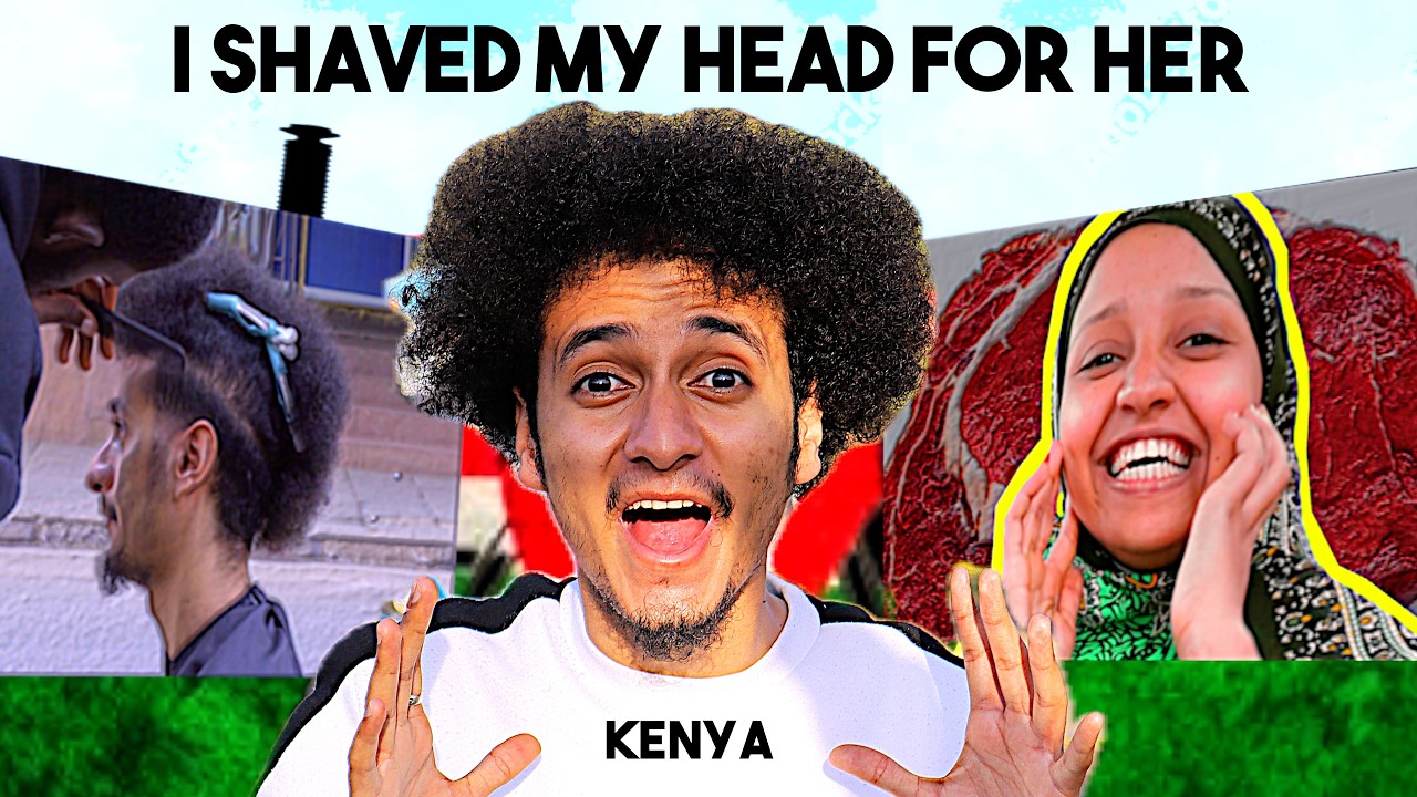 I shaved my head in Nairobi to for this girl