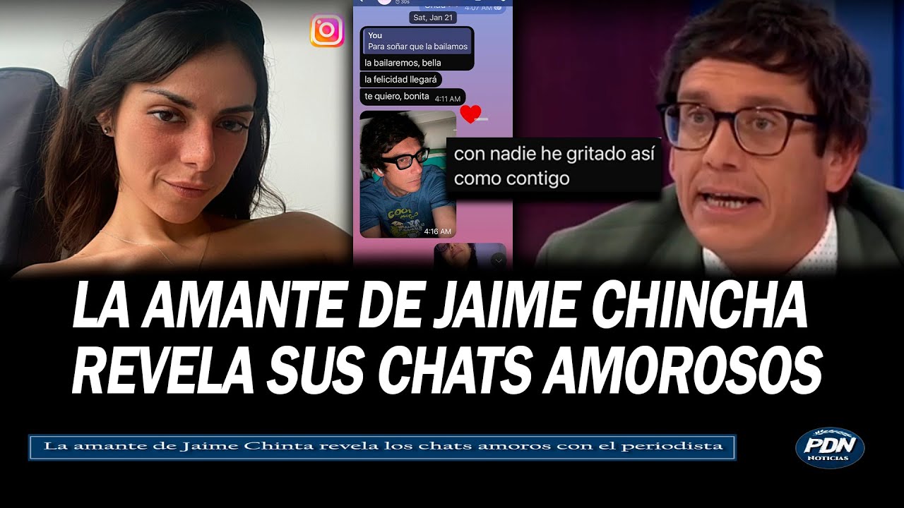 LA AMANTE DE JAIME CHINCHA REVELA SUS CHATS AMOROSOS CON ÉL: 