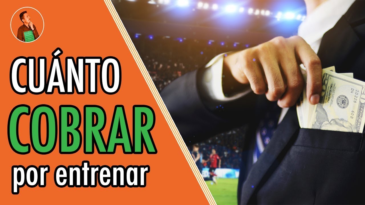 ¿Cuánto se le paga a un ENTRENADOR de fútbol?