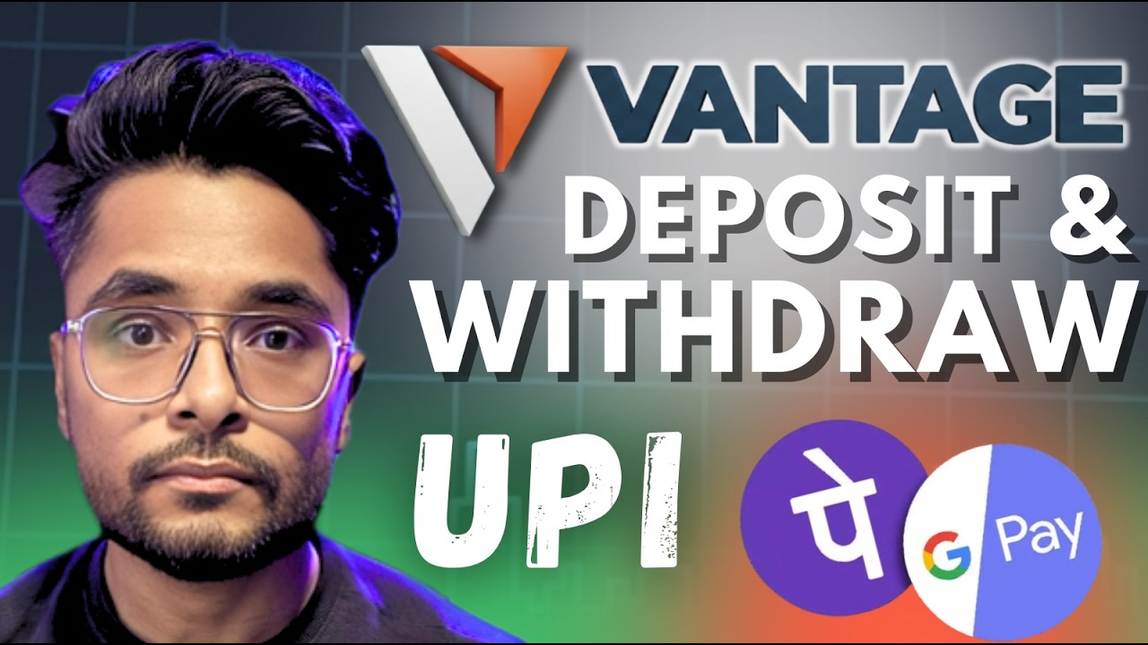 How to Deposit & Withdraw Funds on Vantage via UPI Guide