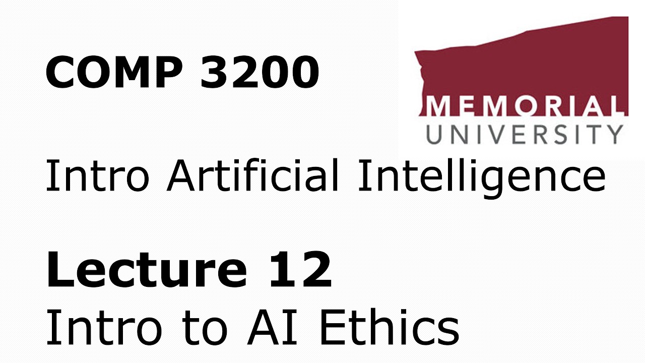 COMP 3200 / 6980 - Intro to Artificial Intelligence - Lecture 12 - Intro to AI Ethics
