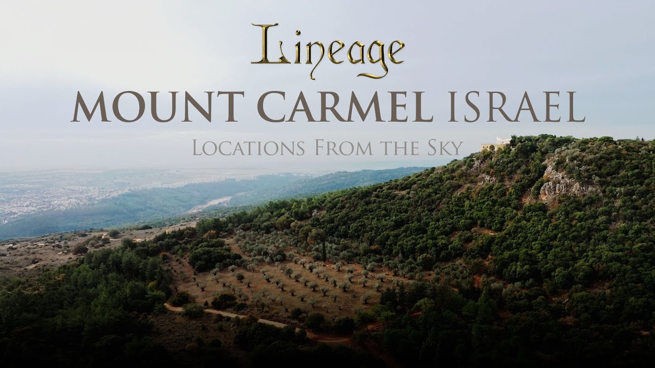 Mount Carmel, Israel | Locations From the Sky | 1 Kings 18:19-39 | Lineage