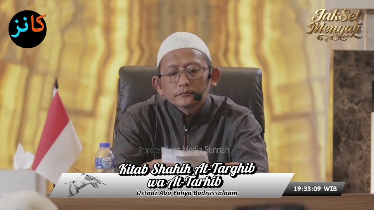 Kitab Shahih At-Targhib wa At-Tarhib | Ustadz Abu Yahya Badrussalaam