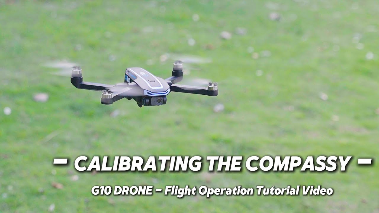 G10 - DRONE CALIBRATING THE COMPASSY