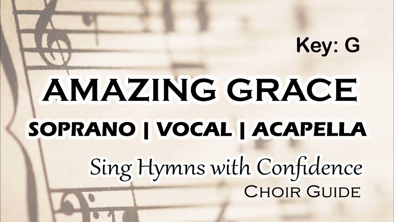 Amazing Grace | Soprano Vocal Guide