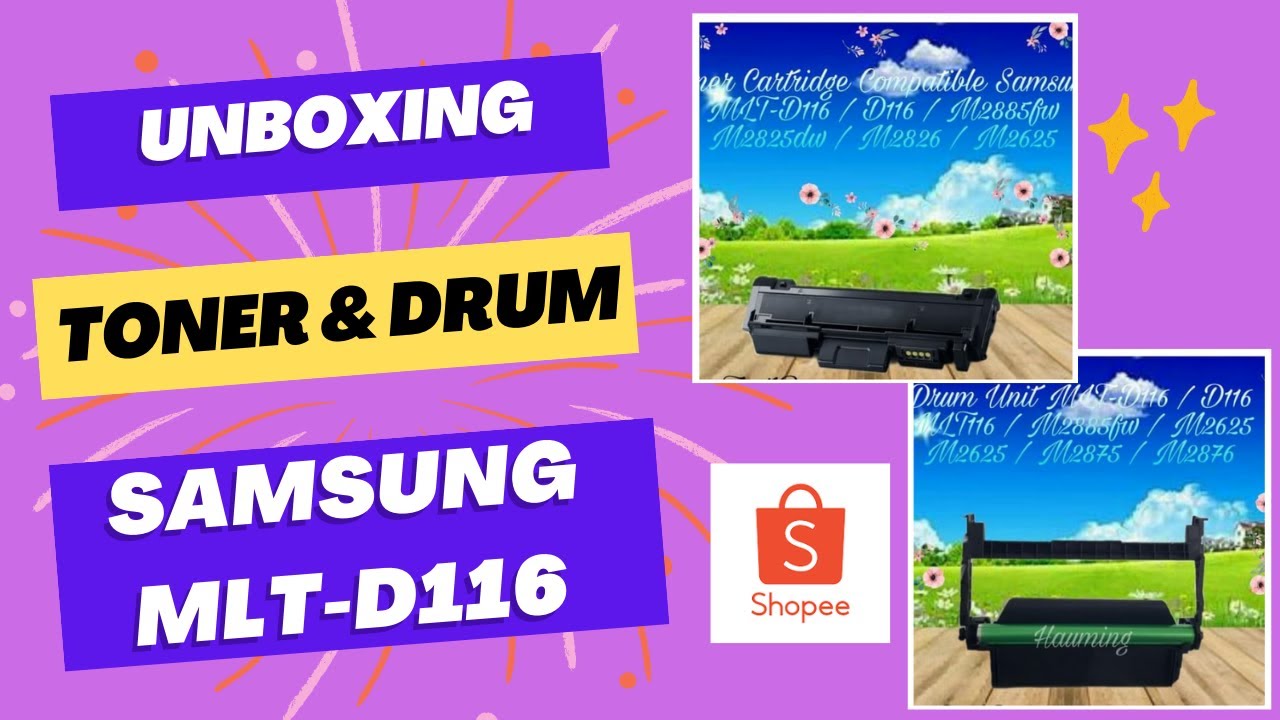 Unboxing Drum Unit Samsung MLT116 & Toner Cartridge Compatible Samsung MLT-D116 ( BELANJA DI SHOPEE)