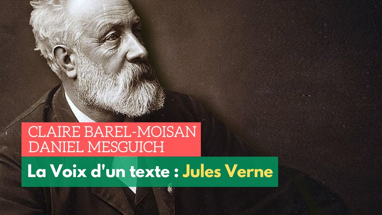 « La Voix d'un texte : Jules Verne, élargir l'aventure aux dimensions du monde » | ENS-PSL