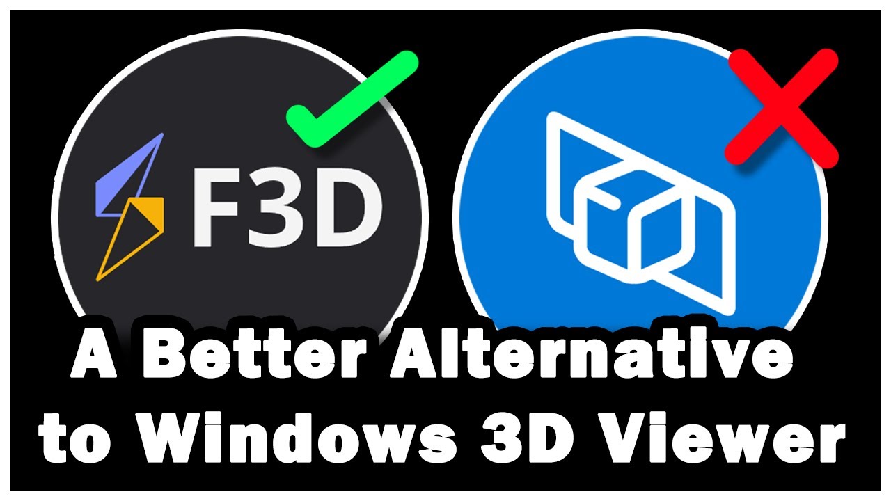 F3D: A More Reliable Alternative to Windows 3D Viewer